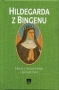 Hildegarda z Bingenu Hildegarda z Bingenu