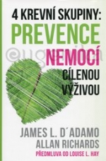 4 krevní skupiny: Prevence nemocí cílenou výživou